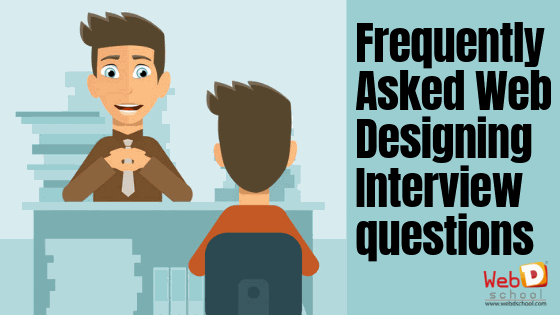 Web Designing Interview questions