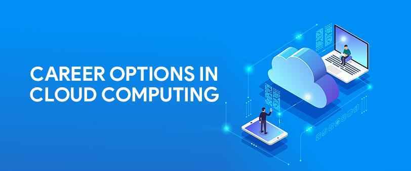 career options in Cloud Computing