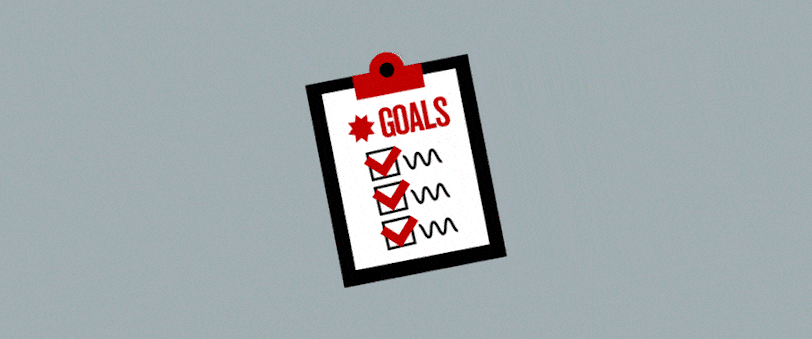 Have clear goals and objectives