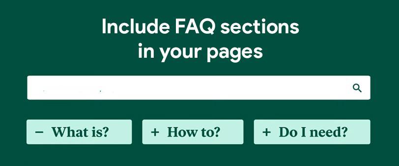 Include FAQ sections in your pages