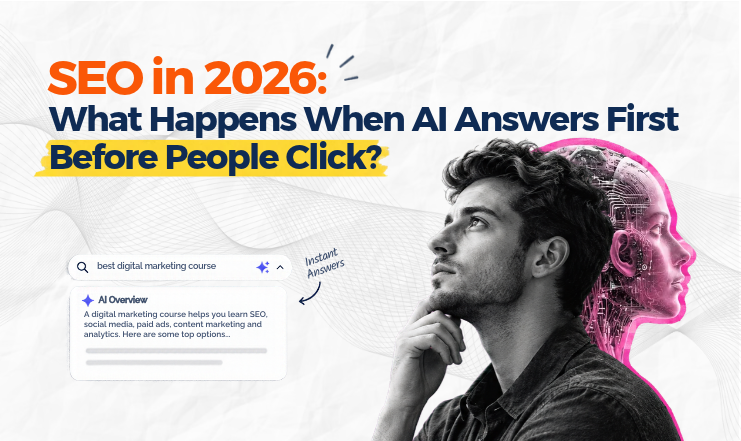 SEO in 2026: What Happens When AI Answers Before People Click?