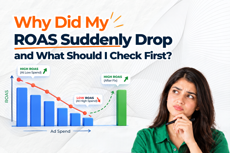 Why Did My ROAS Suddenly Drop and What Should I Check First?