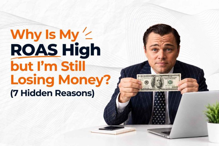 Why Is My ROAS High But My Business Still Losing Money?